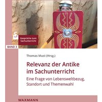 Relevanz der Antike im Sachunterricht von Waxmann Verlag GmbH