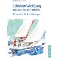 Schulentwicklung proaktiv, kreativ, effektiv von Waxmann Verlag GmbH