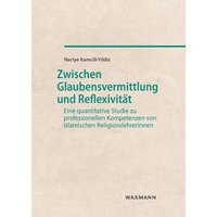 Zwischen Glaubensvermittlung und Reflexivität von Waxmann Verlag GmbH