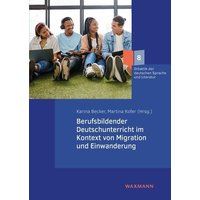 Berufsbildender Deutschunterricht im Kontext von Migration und Einwanderung von Waxmann Verlag GmbH