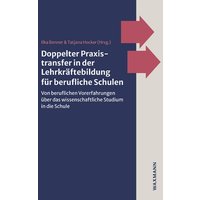 Doppelter Praxistransfer in der Lehrkräftebildung für berufliche Schulen von Waxmann Verlag GmbH