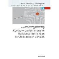 Kompetenzorientierung im Religionsunterricht an berufsbildenden Schulen von Waxmann Verlag GmbH