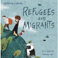 Children in Our World: Refugees and Migrants von Wayland