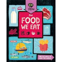 Eco STEAM: The Food We Eat von Hachette Children's Book