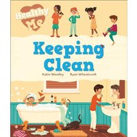 Healthy Me: Keeping Clean von Hachette Livre - Bnf