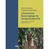 Literarische Spaziergänge im Deutschunterricht von Wbg Academic in Herder