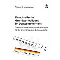 Demokratische Grundwertebildung im Deutschunterricht von Wbv Media