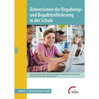 Dimensionen der Begabungs- und Begabtenförderung in der Schule von Wbv Media