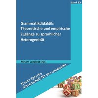 Grammatikdidaktik: Theoretische und empirische Zugänge zu sprachlicher Heterogenität von Wbv Media