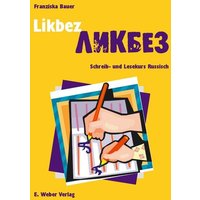 Likbez. Schreib- und Lesekurs Russisch (mit CD-ROM) von Weber, E