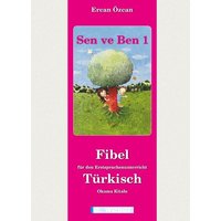 Sen ve Ben. Lese-Rechtschreib-Fibel für Kinder mit türkischer Muttersprache (zweiteilig - LEHRPLAN 2023) von Weber, E