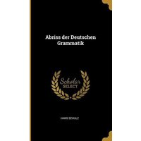 Abriss Der Deutschen Grammatik von Creative Media Partners, LLC