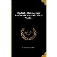 Deutsche-Italienisches Taschen-Wörterbuch, Vierte Auflage von Wentworth Pr