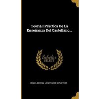 Teoría I Práctica De La Enseñanza Del Castellano... von Creative Media Partners, LLC