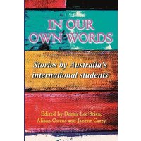 In our own words: Stories by Australia's international students von Yvette Benavidez Garcia