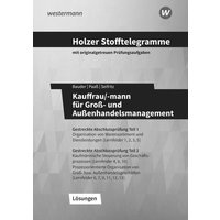 Holzer Stofftelegramme Kauffrau/-mann für Groß- und Außenhandelsmanagement. Lösungsband. Baden-Württemberg von Westermann Berufliche Bildung