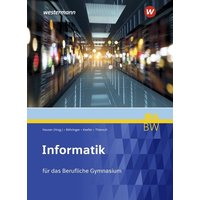 Informatik. Schulbuch. Für berufliche Gymnasien in Baden-Württemberg von Westermann Berufl.Bildung