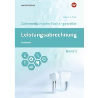 Leistungsabrechnung für die Zahnmedizinische Fachangestellte 2 von Westermann Berufliche Bildung