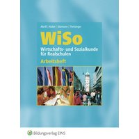 WISO. Wirtschafts- und Sozialkunde für Realschulen. Arbeitsheft von Westermann Bildungsmedien Verlag