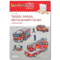 BambinoLÜK. Kindergarten/Vorschule Tatüüü, tataaa! Die Feuerwehr ist da! von Westermann Lernwelten GmbH