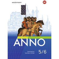 ANNO - Ausgabe 5/6. schulbuch. Für Gymnasien in Sachsen-Anhalt von Westermann Schulbuchverlag