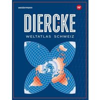 Diercke Weltatlas - Ausgabe 2024 für die Schweiz von Westermann Schulbuchverlag