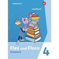 Flex und Flora 4. Lesebuch von Westermann Schulbuchverlag