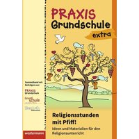 Praxis GS extra/Religionsst mit Pfiff:Ideen&Materialien von Westermann Schulbuchverlag