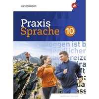 Praxis Sprache 10. Schulbuch. Differenzierende Ausgabe für Sachsen von Westermann Schulbuchverlag