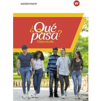 ¿Qué pasa? Für die Sekundarstufe II. Schulbuch (mit Webcodes) von Westermann Schulbuchverlag