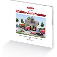 WIKING 000645 WIKING-Buch WIKING-Autoträume von Wiking