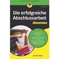 Die erfolgreiche Abschlussarbeit für Dummies von Wiley-VCH