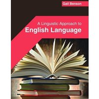 A Linguistic Approach to English Language von Willford Press