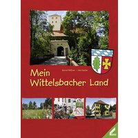 Haidar, U: Mein Wittelsbacher Land von Wißner-Verlag