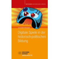 Digitale Spiele in der historisch-politischen Bildung von Wochenschau