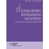 Europa denken, kommunizieren und erfahren von Wochenschau