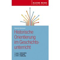 Historische Orientierung im Geschichtsunterricht von Wochenschau