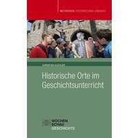 Historische Orte im Geschichtsunterricht von Wochenschau