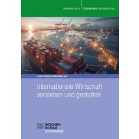 Internationale Wirtschaft verstehen und gestalten von Wochenschau