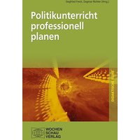 Politikunterricht professionell planen von Wochenschau