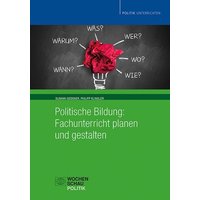 Politische Bildung: Fachunterricht planen und gestalten von Wochenschau