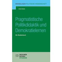 Pragmatistische Politikdidaktik von Wochenschau