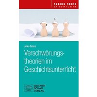 Verschwörungstheorien im Geschichtsunterricht von Wochenschau