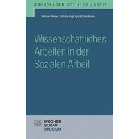 Wissenschaftliches Arbeiten in der Sozialen Arbeit von Wochenschau