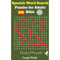 Spanish Word Search Puzzles For Adults: Bible Vol. 3 Book of Proverbs, Large Print von Draft2Digital