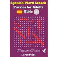 Spanish Word Search Puzzles For Adults: Bible Vol. 4 Illustrated Stories, Large Print von Draft2Digital