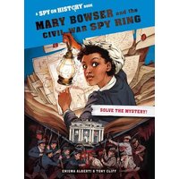 Mary Bowser and the Civil War Spy Ring, Library Edition von Workman