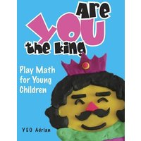 Are You the King, or Are You the Joker?: Play Math for Young Children von World Scientific Publishing Company