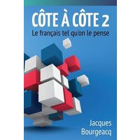 Côte à Côte 2: Le français tel qu'on le pense von Writers Republic LLC