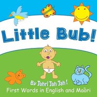 Little Bub: First Words in English and Maori von Writers Republic LLC